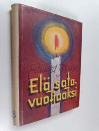 Elä satavuotiaaksi