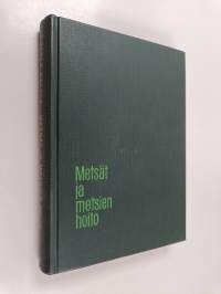 Metsät ja metsien hoito : metsänhoidon alkeita