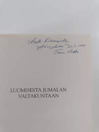 Luomisesta Jumalan valtakuntaan : Schalom Ben-Chorinin ilmoituskäsityksen muodostuminen dialogissa kristinuskon ja islamin kanssa (signeerattu, tekijän omiste)