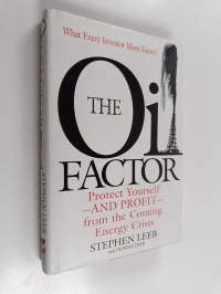 The oil factor : protect yourself-and profit-from the coming energy crisis