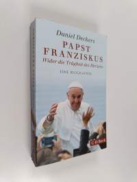 Papst Franziskus : Wider die Trägheit des Herzens