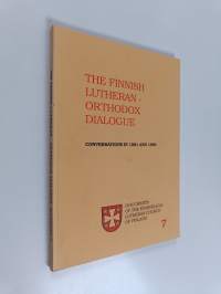 The Finnish Lutheran-Orthodox dialogue : Conversations in 1991 and 1993