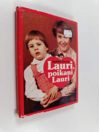 Lauri, poikani Lauri : autistisen lapsen suljettu maailma