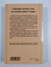 L&#039;idéologie eurasiste russe, ou, Comment penser l&#039;Empire