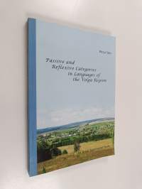 Passive and Reflexive Categories in Languages of the Volga Region : An Areal Typological Study (signeerattu, tekijän omiste)