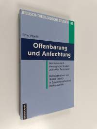 Offenbarung und Anfechtung : Hermeneutisch-theologische Studien zum Alten Testament