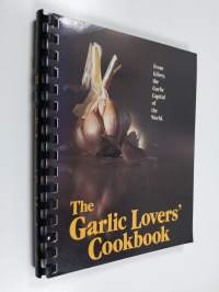 The Garlic Lover&#039;s Cookbook