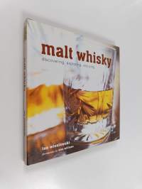 Malt whisky : Discovery, Exploring, Enjoying
