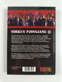 Sirkus Pjongjang : keikka Pohjois-Koreaan