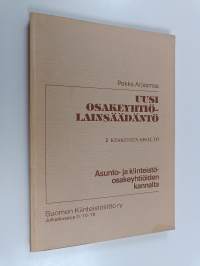 Uusi osakeyhtiölaki asunto- ja kiinteistöosakeyhtiön kannalta 2 - Keskeinen sisältö