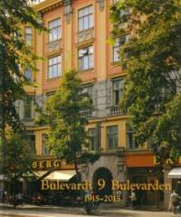 Bulevardi 9 Bulevarden 1915-2015 [ talohistoria talohistoriikki Kamppi Helsinki ]