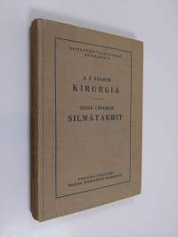 Sairaanhoitajattarien oppikirja 5 : Kirurgia / Silmätaudit