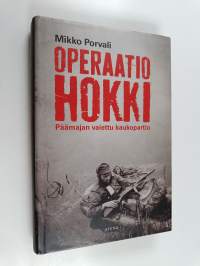 Operaatio Hokki : Päämajan vaiettu kaukopartio