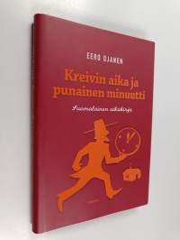 Kreivin aika ja punainen minuutti : suomalainen aikakirja