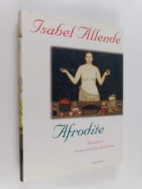 Afrodite : berättelser, recept och andra afrodisiaka