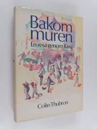 Bakom muren : en resa genom Kina