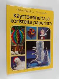 Käyttöesineitä ja koristeita paperista