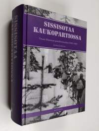 Sissisotaa kaukopartiossa II : Osasto Marttinan partiokertomukset 1943-44