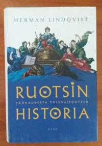 Ruotsin historia : jääkaudesta tulevaisuuteen