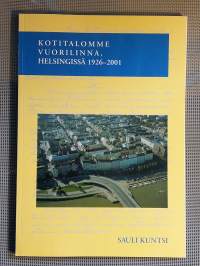 Kotitalomme Vuorilinna : Helsingissä 1926-2001 [ talohistoria talohistoriikki Kruununhaka Helsinki ]