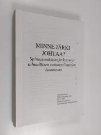 Minne järki johtaa? - Spinozismikiista ja kysymys inhimillisen rationaalisuuden luonteesta
