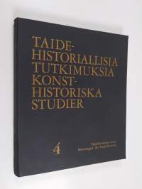 Taidehistoriallisia tutkimuksia 4 - Konsthistoriska studier