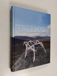 Field_notes : from landscape to laboratory = maisemasta laboratorioon