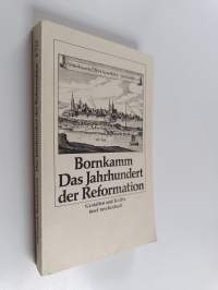 Das Jahrhundert der Reformation : Gestalten und Kräfte