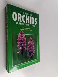 Field guide to orchids of Britain and Europe : the species and subspecies growing wild in Europe, the Near East and North Africa