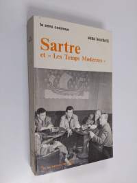 Sartre et &quot;Les Temps modernes&quot; - une entreprise intellectuelle
