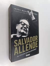 Salvador Allende ja Chilen kohtalonvuodet