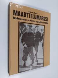 Maaottelumarssi : muistelmia ja kuvia vuodelta 1941