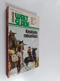 Walt Slade : Keskiyön ratsastajat