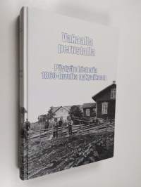 Vakaalla perustalla : Pöytyän historia 1860-luvulta nykyaikaan