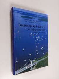 Päijännepurjehduksen vuosikymmenet : riemua ja tuskaa