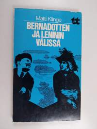 Bernadotten ja Leninin välissä : tutkielmia kansallisista aiheista