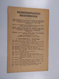 Kirjahuutokauppaluettelo : tässä luettelossa mainitut kirjat myydään numerojärjestyksessä huutokaupalla lauantaina 11 p. helmik. 1939 klo 14 Yleisessä huutokauppa...