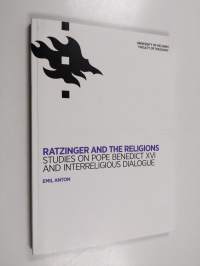 Ratzinger and the Religions - Studies on Pope Benedict XVI and Interreligious Dialogue