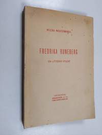 Fredrika Runeberg : en litterär studie