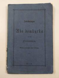 Bidrag till Åbo stads historia : första häftet : Anteckningar om Åbo domkyrka och dess fornminnen