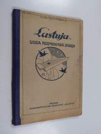 Lastuja : uusia kolmiäänisiä lauluja Suomen nuorisolle