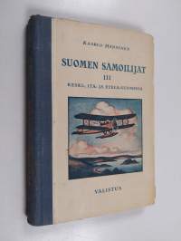 Suomen samoilijat 3 : Aslak Morottajan ja Jorma Jussilan retkeilyjä Suomen eri seuduissa, Keski-, Itä- ja Etelä-Suomessa