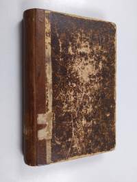 Jaakko Cook&#039;in matka Tyynellä merellä ; Uskonpuhdistus Ranskassa : : lyhyt kertomus sen vaiheista nykyaikoihin asti ; James Watt ja höyrykone ; Lyhyt selitys mail...