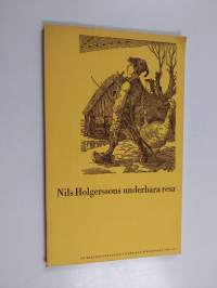 Nils Holgerssons underbara resa genom Sverige av Selma Lagerlöf : november 1906 - november 1956