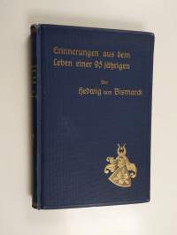 Erinnerungen aus dem Leben einer 95 jährigen : mit dem Bilde der Verfasserin