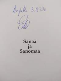 Sanaa ja sanomaa (signeerattu, tekijän omiste)