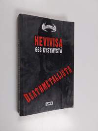 Hevivisa : 666 kysymystä deathmetallista