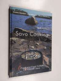 Savo cooking : food and food culture in Finnish Savo