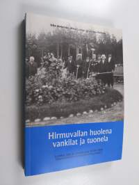 Hirmuvallan huolena vankilat ja tuonela : luokka, liike ja yhteiskunta 1918-1944