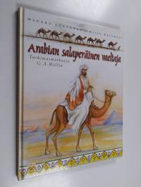 Arabian salaperäinen vaeltaja : tutkimusmatkaaja G. A. Wallin